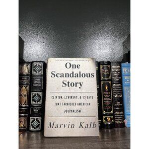 One Scandalous Story By Marvin Kalb Hardcover Book